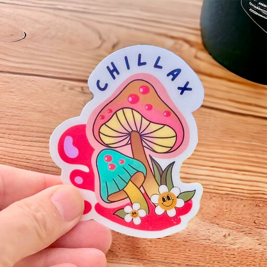 Chillax Vinyl Sticker for mushroom lovers.  Holographic or regular finish