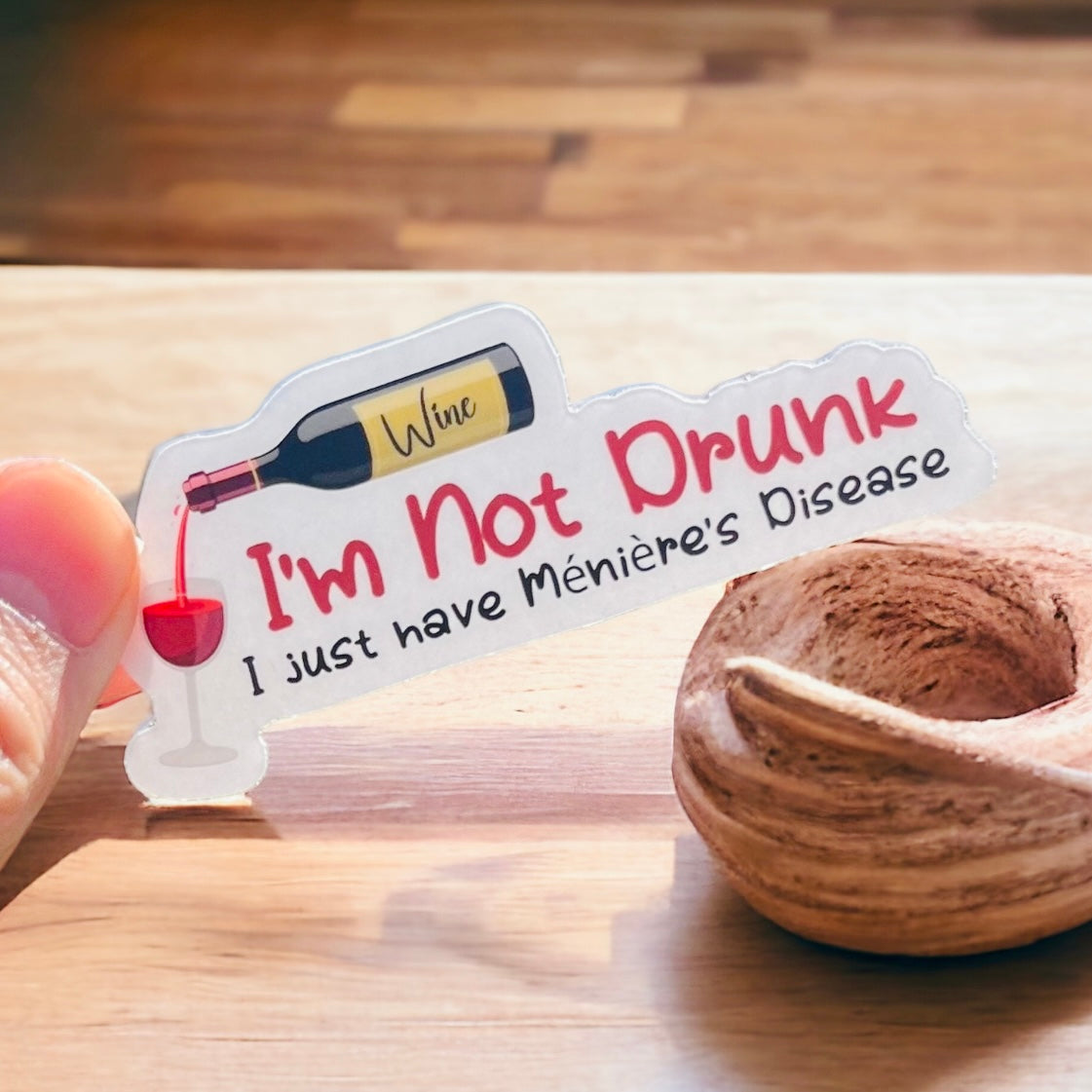 I'm Not Drunk - I Just Have Ménière’s Disease Sticker