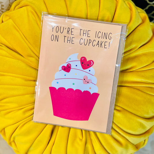 You’re The Icing On The Cupcake Greeting Card