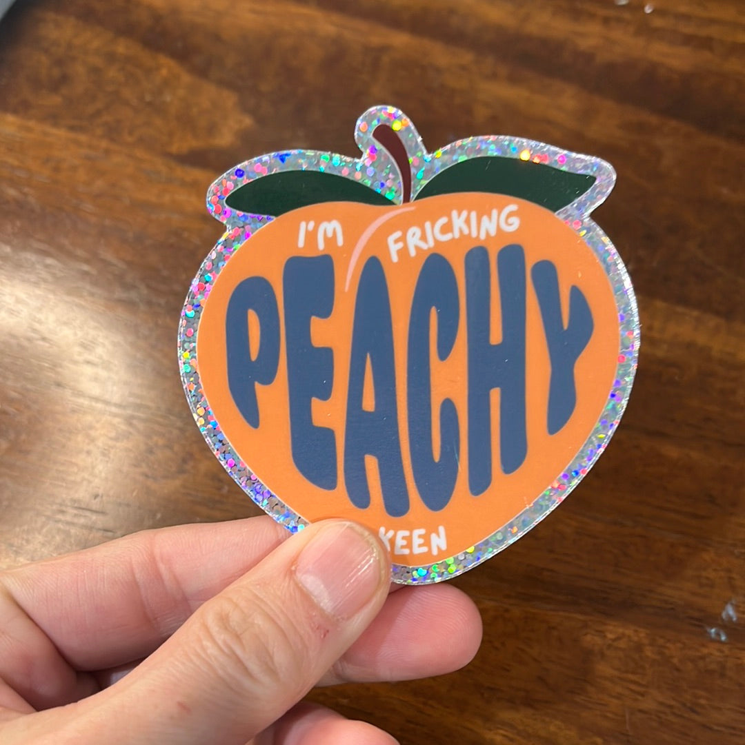 Vinyl Sticker Peachy Frickin Keen.  Pun Sticker Peachy Keen Friend Sticker