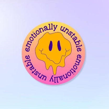 Emotionally Unstable - Mental Health Awareness Sticker