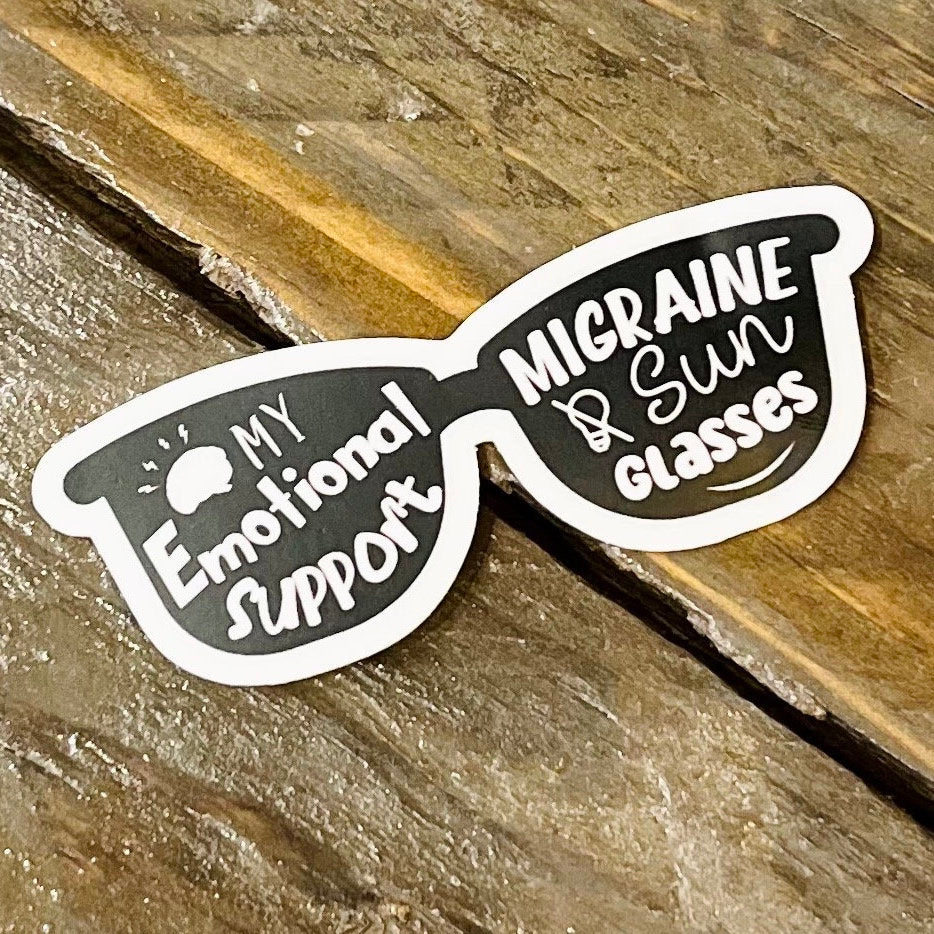 Chronic Migraine Sticker - My Emotional Support Migraine Sunglasses