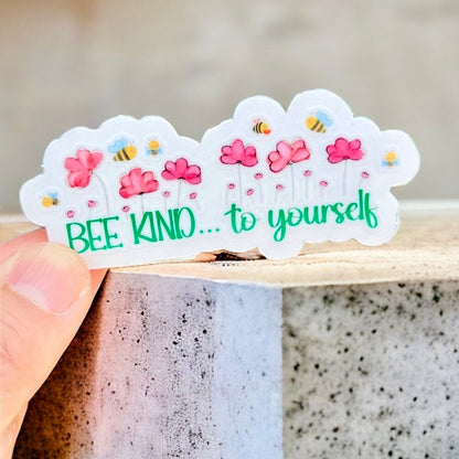 Bee Kind to Yourself Encouragement  and Self-Esteem Sticker