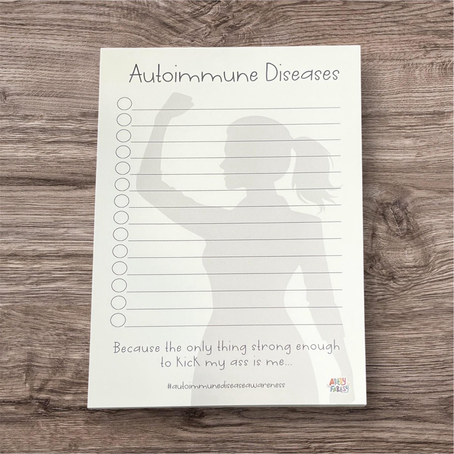 Autoimmune Diseases:  Because The Only Thing Strong Enough To Kick My Own Ass Is Me Notepad