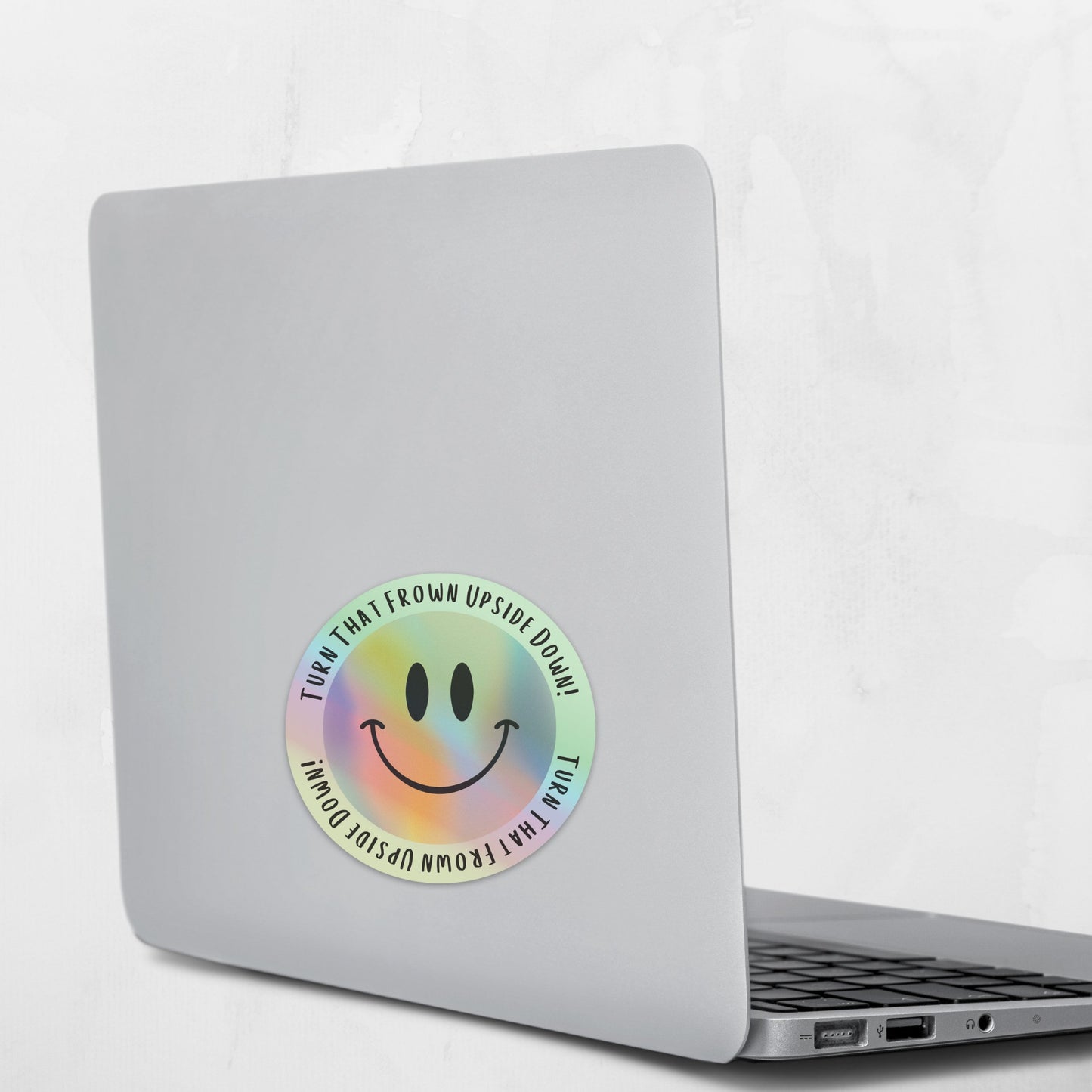 Turn that Frown Upside Down Holographic Vinyl Sticker