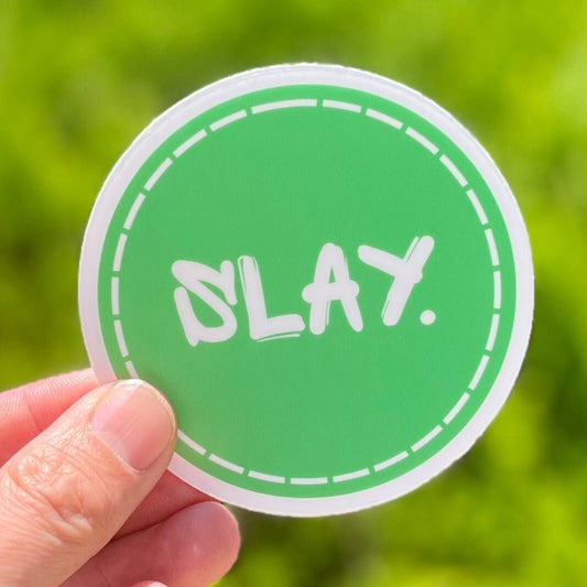 Slay Vinyl Sticker